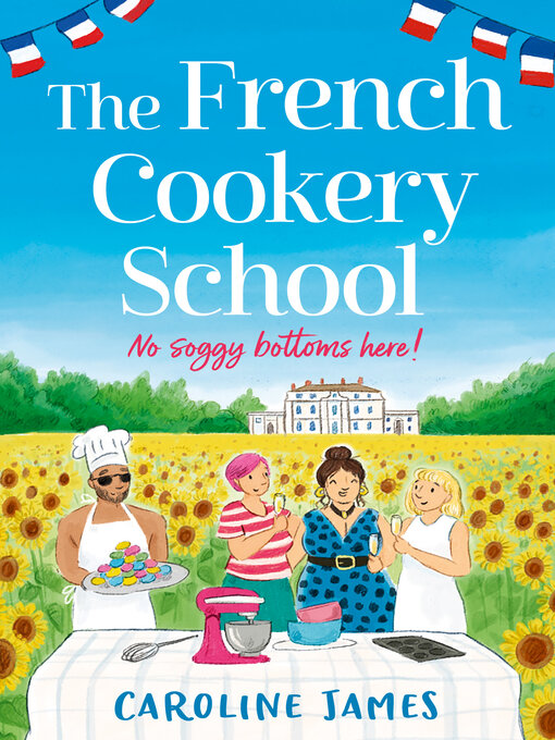 Title details for The French Cookery School by Caroline James - Available